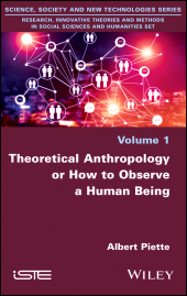 E-book, Theoretical Anthropology or How to Observe a Human Being, ISTE