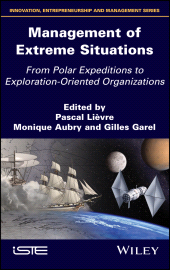 eBook, Management of Extreme Situations : From Polar Expeditions to Exploration-oriented Organizations, ISTE