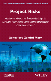 E-book, Project Risks : Actions Around Uncertainty in Urban Planning and Infrastructure Development, ISTE