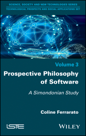 E-book, Prospective Philosophy of Software : A Simondonian Study, ISTE