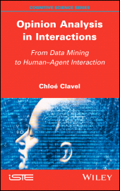 E-book, Opinion Analysis in Interactions : From Data Mining to Human-Agent Interaction, ISTE