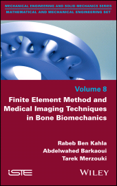 E-book, Finite Element Method and Medical Imaging Techniques in Bone Biomechanics, ISTE