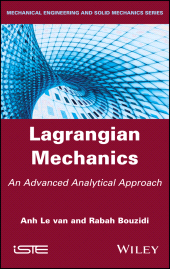 E-book, Lagrangian Mechanics : An Advanced Analytical Approach, ISTE