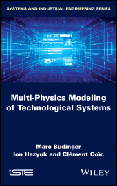 E-book, Multi-physics Modeling of Technological Systems, ISTE