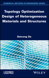 E-book, Topology Optimization Design of Heterogeneous Materials and Structures, ISTE