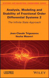 E-book, Analysis, Modeling and Stability of Fractional Order Differential Systems 2 : The Infinite State Approach, ISTE