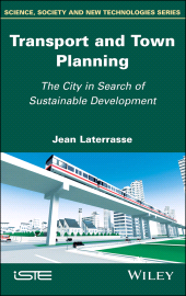 eBook, Transport and Town Planning : The City in Search of Sustainable Development, ISTE