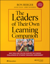 E-book, The Leaders of Their Own Learning Companion : New Tools and Tips for Tackling the Common Challenges of Student-Engaged Assessment, Jossey-Bass