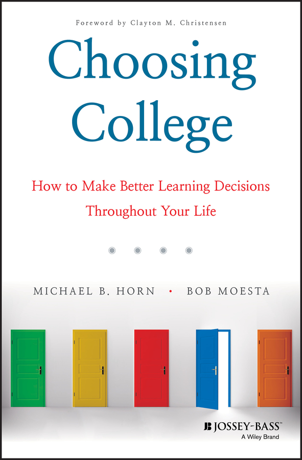 E-book, Choosing College : How to Make Better Learning Decisions Throughout Your Life, Jossey-Bass