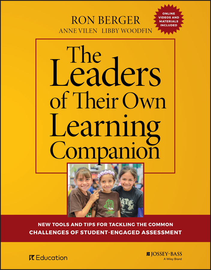 E-book, The Leaders of Their Own Learning Companion : New Tools and Tips for Tackling the Common Challenges of Student-Engaged Assessment, Jossey-Bass