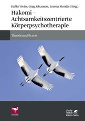 E-book, Hakomi - Achtsamkeitszentrierte Körperpsychotherapie : Theorie und Praxis, Klett-Cotta
