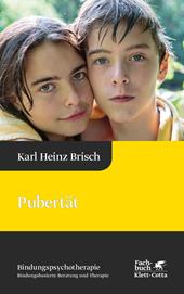 E-book, Pubertät (Bindungspsychotherapie, Bd. 5) : Reihe Bindungspsychotherapie - Bindungsbasierte Beratung und Therapie, Klett-Cotta
