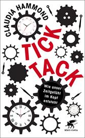 E-book, Tick, tack : Wie unser Zeitgefühl im Kopf entsteht, Klett-Cotta