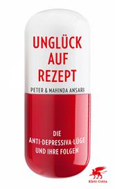 E-book, Unglück auf Rezept : Die Antidepressiva-Lüge und ihre Folgen, Klett-Cotta