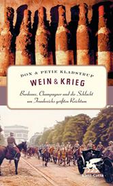 E-book, Wein & Krieg : Bordeaux, Champagner und die Schlacht um Frankreichs größten Reichtum, Klett-Cotta