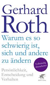 E-book, Warum es so schwierig ist, sich und andere zu ändern : Persönlichkeit, Entscheidung und Verhalten, Klett-Cotta