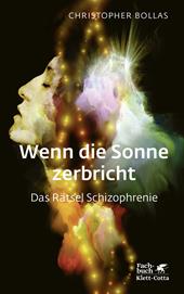 E-book, Wenn die Sonne zerbricht : Das Rätsel Schizophrenie, Klett-Cotta