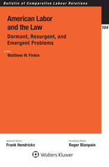 E-book, American Labor and the Law : Dormant, Resurgent, and Emergent Problems, Finkin, Matthew W., Wolters Kluwer