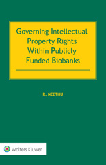 E-book, Governing Intellectual Property Rights Within Publicly Funded Biobanks, Kluwer Law International