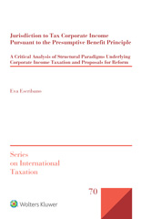 E-book, Jurisdiction to Tax Corporate Income Pursuant to the Presumptive Benefit Principle, Wolters Kluwer