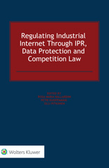 E-book, Regulating Industrial Internet Through IPR, Data Protection and Competition Law, Kluwer Law International