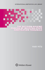 E-book, The Decision-Making Process of Investor-State Arbitration Tribunals, Wolters Kluwer