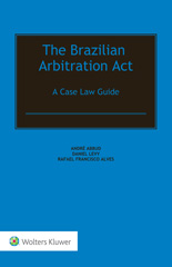 E-book, The Brazilian Arbitration Act : A Case Law Guide, Kluwer Law International