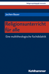 E-book, Religionsunterricht für alle : Eine multitheologische Fachdidaktik, Kohlhammer Verlag
