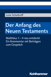 eBook, Der Anfang des Neuen Testaments : Matthäus 1-4 neu entdeckt. Ein Kommentar mit Beiträgen zum Gespräch, Kohlhammer Verlag