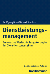 eBook, Dienstleistungsmanagement : Innovative Wertschöpfungskonzepte im Dienstleistungssektor, Kohlhammer Verlag