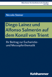 E-book, Diego Laínez und Alfonso Salmerón auf dem Konzil von Trient : Ihr Beitrag zur Eucharistie- und Messopferthematik, Kohlhammer Verlag