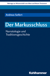 eBook, Der Markusschluss : Narratologie und Traditionsgeschichte, Kohlhammer Verlag