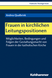 E-book, Frauen in kirchlichen Leitungspositionen : Möglichkeiten, Bedingungen und Folgen der Gestaltungsmacht von Frauen in der katholischen Kirche, Kohlhammer Verlag