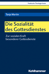 E-book, Die Sozialität des Gottesdienstes : Zur sozialen Kraft besonderer Gottesdienste, Kohlhammer Verlag