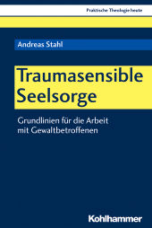 eBook, Traumasensible Seelsorge : Grundlinien für die Arbeit mit Gewaltbetroffenen, Kohlhammer Verlag
