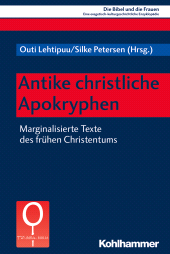 E-book, Antike christliche Apokryphen : Marginalisierte Texte des frühen Christentums, Kohlhammer Verlag