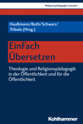 E-book, EinFach Übersetzen : Theologie und Religionspädagogik in der Öffentlichkeit und für die Öffentlichkeit, Kohlhammer Verlag