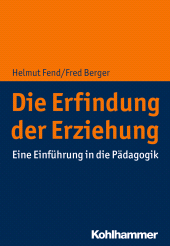 eBook, Die Erfindung der Erziehung : Eine Einführung in die Erziehungswissenschaft, Kohlhammer Verlag
