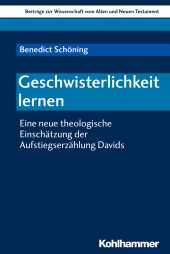 eBook, Geschwisterlichkeit lernen : Eine neue theologische Einschätzung der Aufstiegserzählung Davids, Kohlhammer Verlag