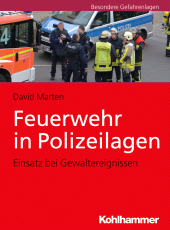 E-book, Feuerwehr in Polizeilagen : Einsatz bei Gewaltereignissen, Kohlhammer Verlag