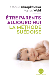 E-book, Être parents aujourd'hui, la méthode suédoise, Éditions Robert Laffont