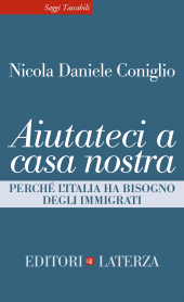 E-book, Aiutateci a casa nostra : perché l'Italia ha bisogno degli immigrati, Editori Laterza