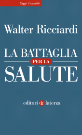 E-book, La battaglia per la salute, Ricciardi, Walter, author, Editori Laterza