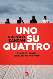 eBook, Uno su quattro : storie di ragazzi senza studio né lavoro, Editori Laterza