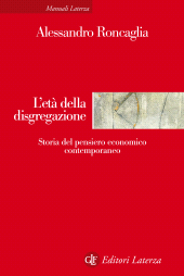 eBook, L'età della disgregazione : storia del pensiero economico contemporaneo, Editori Laterza