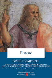 E-book, Opere complete : 5. Eutidemo, Protagora, Gorgia, Menone, Ippia maggiore, Ippia minore, Ione, Menesseno, GLF Editori Laterza