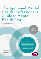eBook, The Approved Mental Health ProfessionalâÂÂ²s Guide to Mental Health Law, Learning Matters