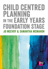 eBook, Child Centred Planning in the Early Years Foundation Stage, Learning Matters