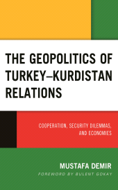 E-book, The Geopolitics of Turkey-Kurdistan Relations : Cooperation, Security Dilemmas, and Economies, Lexington Books