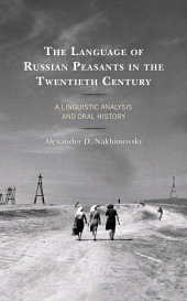 E-book, The Language of Russian Peasants in the Twentieth Century : A Linguistic Analysis and Oral History, Lexington Books